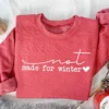Made For Winter Sweatshirt